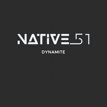 Native 51 Dynamite
