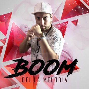 Ofi La Melodia BOOM