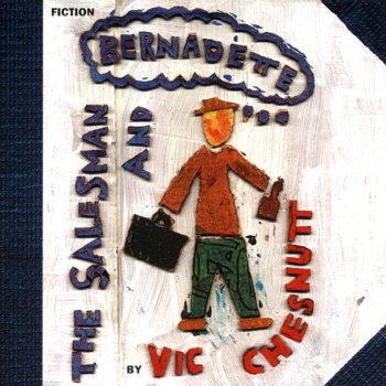 Vic Chesnutt Bernadette and Her Corwd