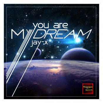 Jay-x You Are My Dream