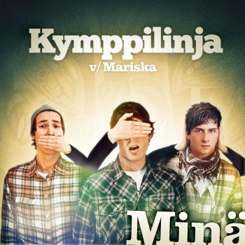 Kymppilinja feat. Mariska Minä