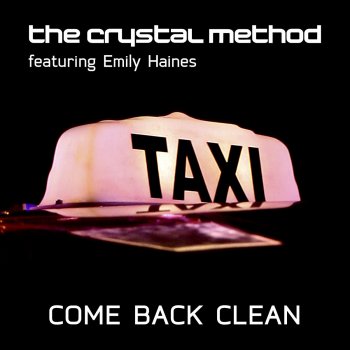 The Crystal Method Come Back Clean (Radio Edit)