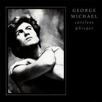 George Michael Careless Whisper