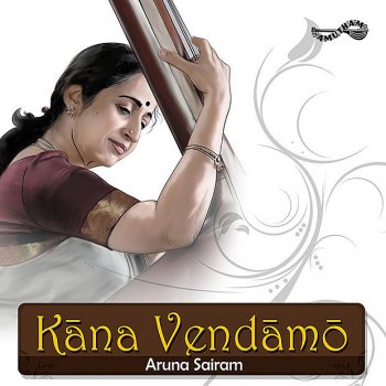 Aruna Sairam Kana Vendamo - Sri Ranjani - Rupakam