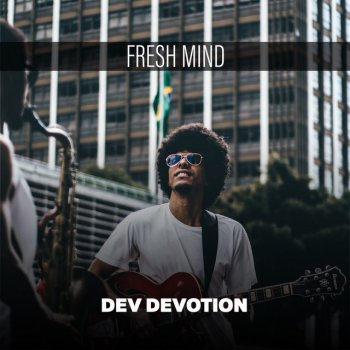 Исполнитель Dev Devotion, альбом Fresh Mind