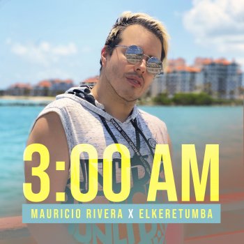 Mauricio Rivera 3:00 Am