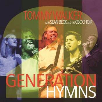 Tommy Walker feat. Sean Beck & CBC Choir How Firm a Foundation (Live)