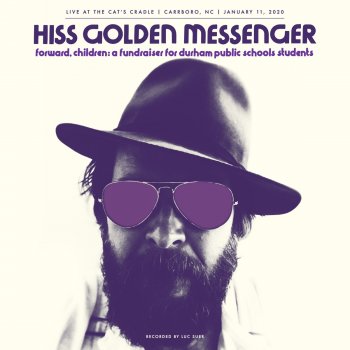 Hiss Golden Messenger Heart Like a Levee - Live