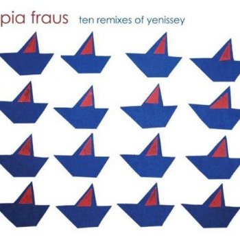 Pia Fraus Yenissey (Yennesay/Seeland remix)