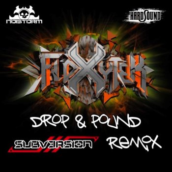 Floxytek Drop & Pound (Subversion Remix)