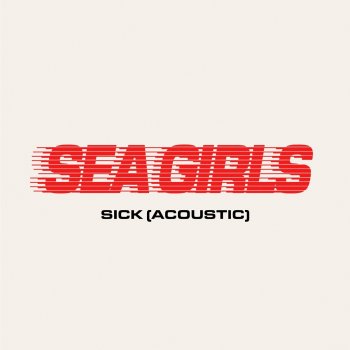 Sea Girls Sick - Acoustic