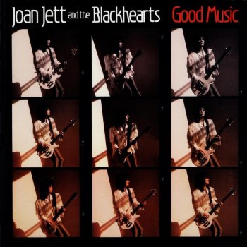 Joan Jett and the Blackhearts Good Music