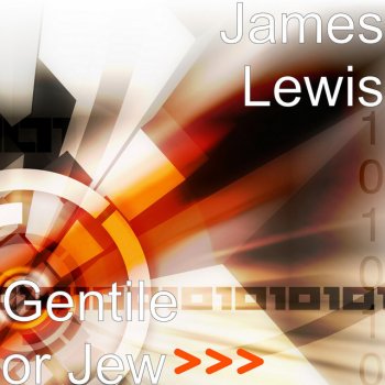 James Lewis Gentile or Jew
