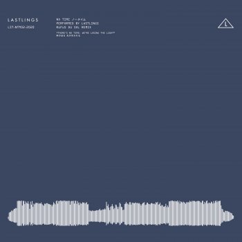 Lastlings feat. RÜFÜS DU SOL No Time - RÜFÜS DU SOL Remix