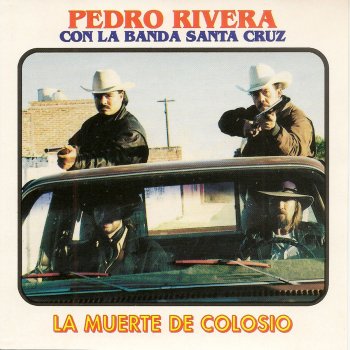 Pedro Rivera La Muerte de Colosio