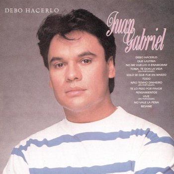 juan Gabriel Debo Hacerlo