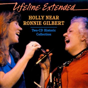 Holly Near, Ronnie Gilbert Beloved Comrade