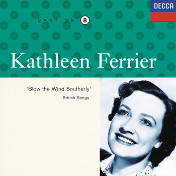 Kathleen Ferrier feat. Phyllis Spurr I Have a Bonnet Trimmed With Blue (Irish Folk Song)