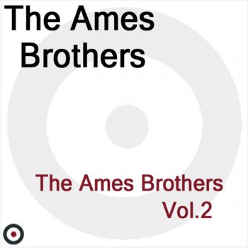 The Ames Brothers I'll Still Love You