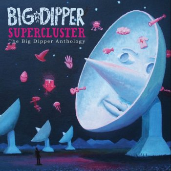 Big Dipper She's Fetching