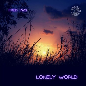 Fred Paci Lonely World