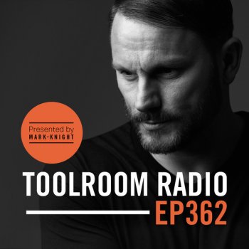 Mark Knight Toolroom Radio EP362 - Outro - TR362