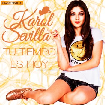 Karol Sevilla Tu Tiempo Es Hoy