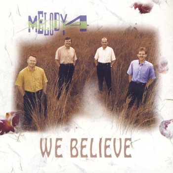 Melody 4 We Believe