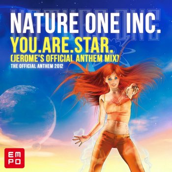 Nature One Inc. You.Are.Star. (Jerome's Official Anthem Mix) - Edit