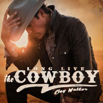 Clay Walker Long Live the Cowboy