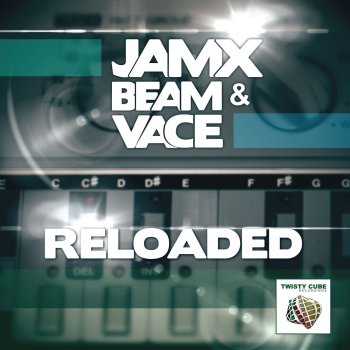 JamX, Beam & Vace Reloaded (Edit)