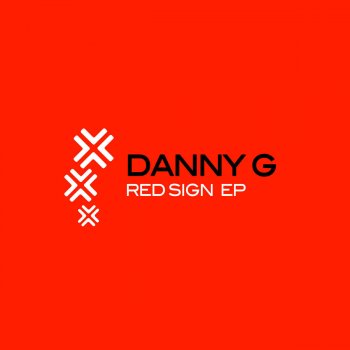 Danny G Red Sign (Original Mix)