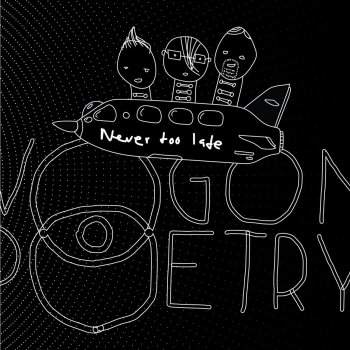 Vogon Poetry Never Too Late (Kei Kohara Remix)