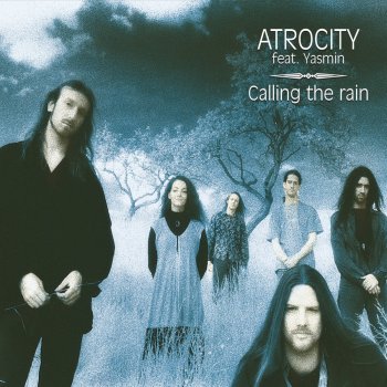 Atrocity Caling the Rain - Remix