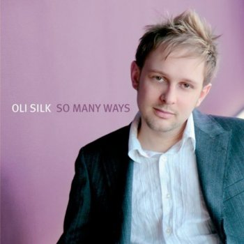 Oli Silk So Many Ways