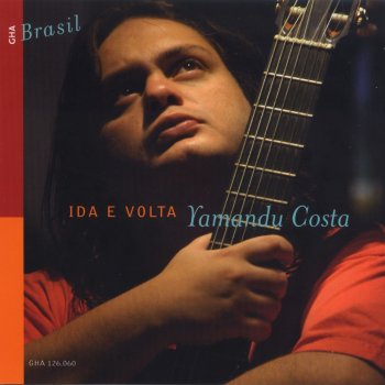 Yamandu Costa Ida e Volta