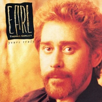 Earl Thomas Conley Hard Days and Honky Tonk Nights