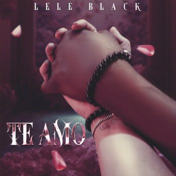 Lele Black Te Amo