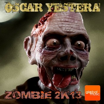 Oscar Yestera Zombie 2K13 (Rmx 2K13)