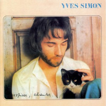 Yves Simon Respirer chanter