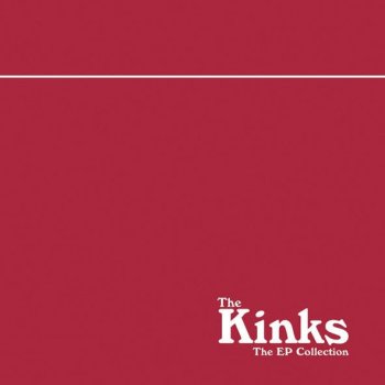 The Kinks I've Gotta Go Now