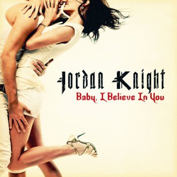 Jordan Knight Baby, I Believe In You - Instrumental