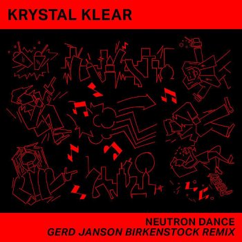 Krystal Klear Neutron Dance (Gerd Janson Birkenstock Remix) [Edit]