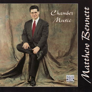 Исполнитель Matthew Bennett, альбом Matthew Bennett: Chamber Music