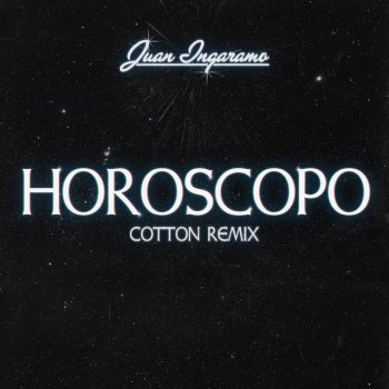 Nico Cotton feat. Juan Ingaramo Horóscopo - Remix