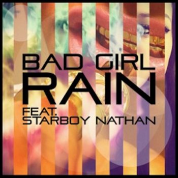 Rain feat. Starboy Nathan Bad Girl