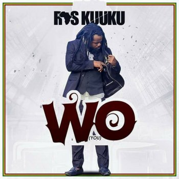 Ras Kuuku Wo - You