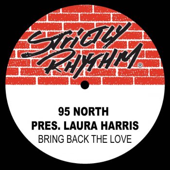 95 North feat. Laura Harris Bring Back the Love (Spaced Out Dub)