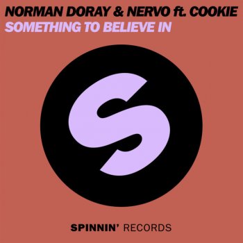 Norman Doray feat. Nervo & Cookie Something to Believe in (Radio Edit)