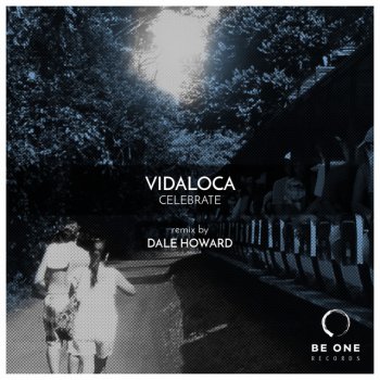 Vidaloca Celebrate - Original Mix